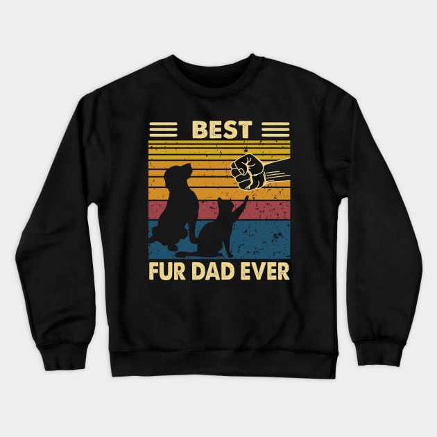 Funny Best Fur Dad Ever Dog and Cat Owner Crewneck Sweatshirt by marisamegan8av